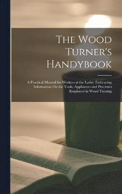 bokomslag The Wood Turner's Handybook