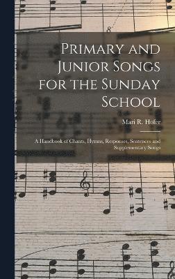 Primary and Junior Songs for the Sunday School 1