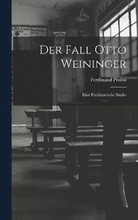 bokomslag Der Fall Otto Weininger