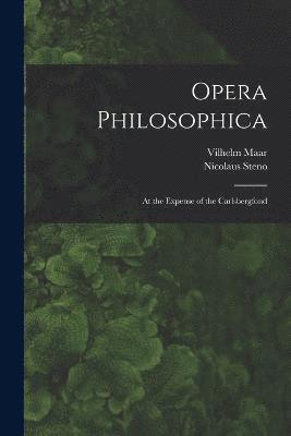 bokomslag Opera Philosophica; At the Expense of the Carlsbergfond