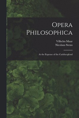 bokomslag Opera Philosophica; At the Expense of the Carlsbergfond