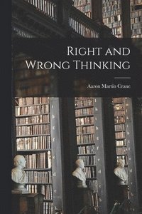 bokomslag Right and Wrong Thinking