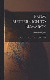 bokomslag From Metternich to Bismarck