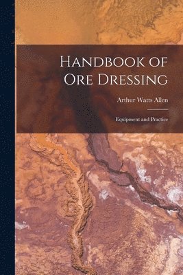 Handbook of Ore Dressing 1