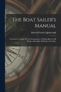 bokomslag The Boat Sailer's Manual