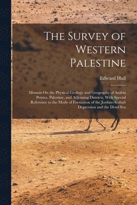 Edward Hull - Survey of Western Palestine, Häftad