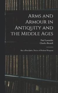 bokomslag Arms and Armour in Antiquity and the Middle Ages