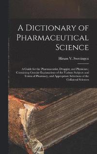 bokomslag A Dictionary of Pharmaceutical Science