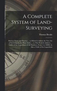 bokomslag A Complete System of Land-Surveying