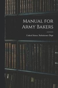 bokomslag Manual for Army Bakers