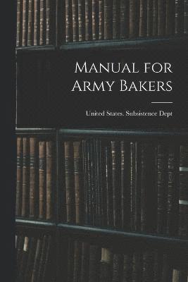 bokomslag Manual for Army Bakers