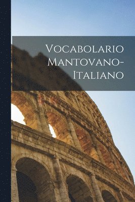 Vocabolario Mantovano-Italiano 1