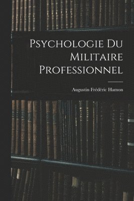 bokomslag Psychologie Du Militaire Professionnel