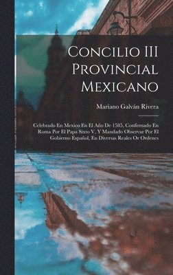 bokomslag Concilio III Provincial Mexicano