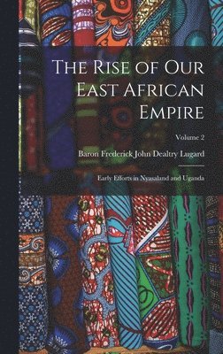 The Rise of Our East African Empire 1