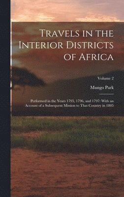 bokomslag Travels in the Interior Districts of Africa