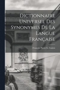 bokomslag Dictionnaire Universel Des Synonymes De La Langue Franaise