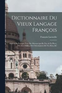 bokomslag Dictionnaire Du Vieux Langage François