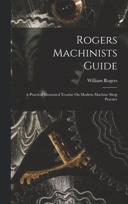 Rogers Machinists Guide 1