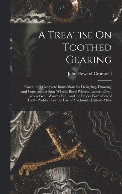 bokomslag A Treatise On Toothed Gearing