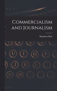 bokomslag Commercialism and Journalism