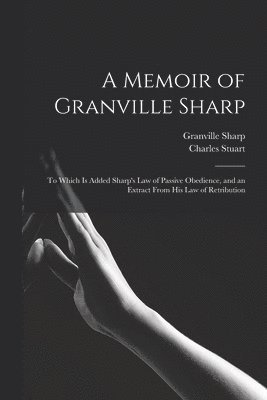 Granville Sharp, Charles Stuart - Memoir of Granville Sharp, Häftad