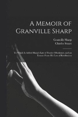 A Memoir of Granville Sharp 1