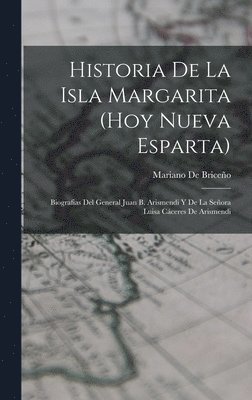 Mariano de Briceño, Mariano De Briceño - Historia De La Isla Margarita (Hoy Nueva Esparta), Inbunden