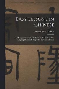 bokomslag Easy Lessons in Chinese