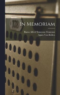 Baron Alfred Tennyson Tennyson, Agnes Von Bohlen - In Memoriam, Inbunden