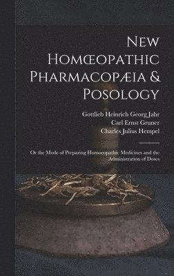 bokomslag New Homoeopathic Pharmacopæia & Posology
