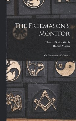 Robert Morris, Thomas Smith Webb - Freemason's Monitor, Inbunden