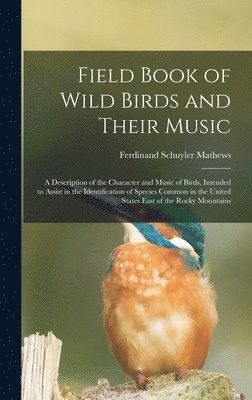 bokomslag Field Book of Wild Birds and Their Music