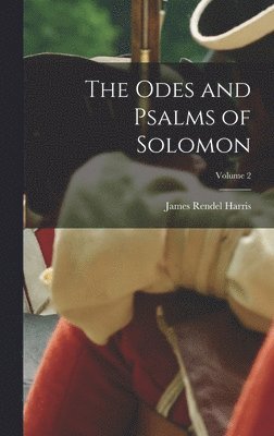 Odes and Psalms of Solomon; Volume 2