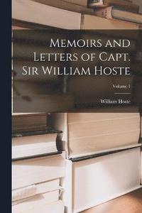 bokomslag Memoirs and Letters of Capt. Sir William Hoste; Volume 1