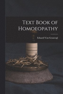 bokomslag Text Book of Homoeopathy