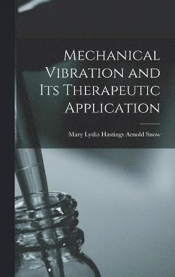 Mechanical Vibration and Its Therapeutic Application 1