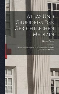 bokomslag Atlas Und Grundriss Der Gerichtlichen Medizin
