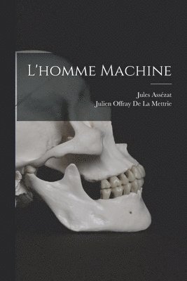 Jules Assézat, Julien Offray de la Mettrie - L'homme Machine, Häftad