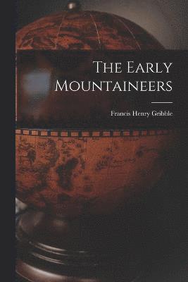 The Early Mountaineers 1