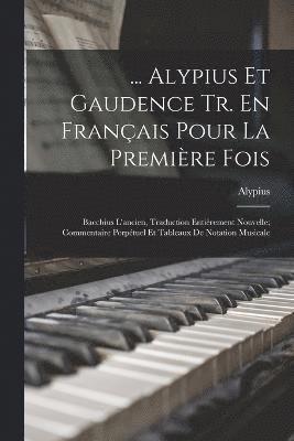 ... Alypius Et Gaudence Tr. En Franais Pour La Premire Fois 1