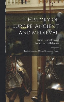 bokomslag History of Europe, Ancient and Medieval