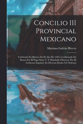 bokomslag Concilio III Provincial Mexicano