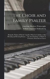 bokomslag The Choir and Family Psalter
