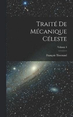 bokomslag Traité De Mécanique Céleste; Volume 4
