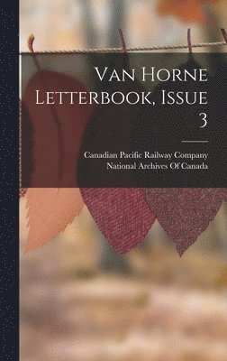 bokomslag Van Horne Letterbook, Issue 3