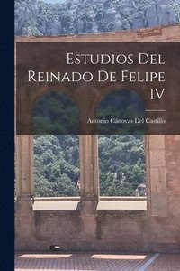 bokomslag Estudios Del Reinado De Felipe IV