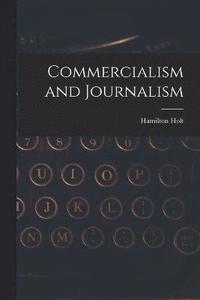 bokomslag Commercialism and Journalism