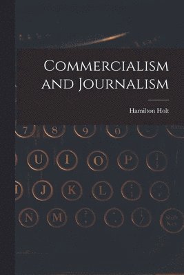 bokomslag Commercialism and Journalism