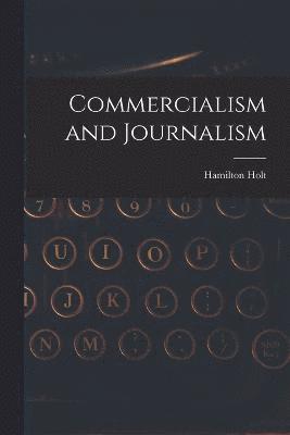 Commercialism and Journalism 1